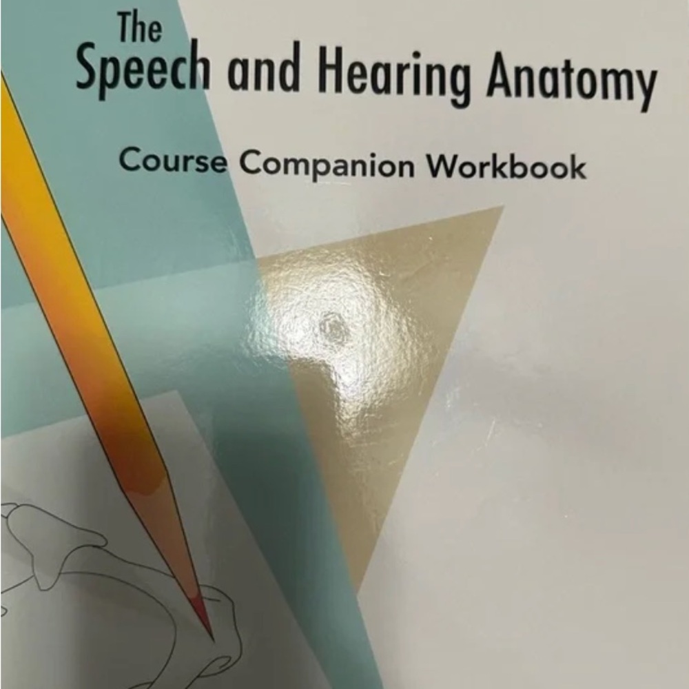 Speech and Hearing Anatomy Workbook